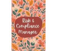 Risk & Compliance Manager Notebook (6 x 9 Inches): Blank Lined Journal for Risk Assessments, Policy Monitoring, and Regulatory Tracking