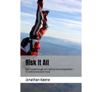 Risk It All: Your breakthrough isn’t behind more preparation-it’s behind one bold move.