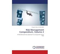 Risk Management Compendium, Volume 2: A Multidisciplinary Approach to Corporate Sector Risk