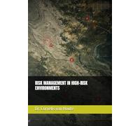 RISK MANAGEMENT IN HIGH-RISK ENVIRONMENTS