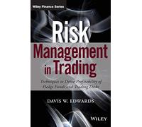 Risk Management in Trading – Técnicas para rentabilizar hedge funds y mesas de trading – Wiley-VCH