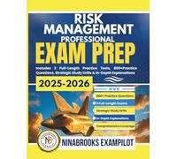 RISK MANAGEMENT PROFESSIONAL EXAM PREP 2025-2026: Includes 3 Full-Length Practice Tests, 800+ Practice Questions, Strategic Study Drills & In-Depth Explanations