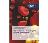 Risk of Thrombosis during and after COVID Infection: Pathogenesis, Causes and Management
