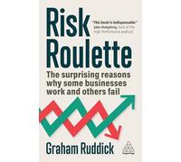 Risk Roulette: The Surprising Reasons Why Some Businesses Work and Others Fail