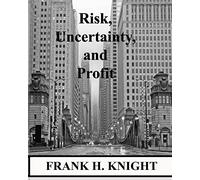 Risk, Uncertainty, and Profit