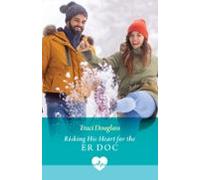 Risking His Heart For The Er Doc (ebook)