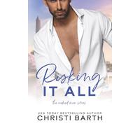 Risking It All: An Opposites Attract Romance: 1 (The Naked Men Series)