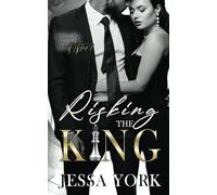 Risking the King: A Dark Billionaire Mafia Romance (The Sovrano Crime Family)
