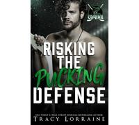Risking The Pucking Defense: A Reverse Age Gap Hockey Romance (LA Vipers)