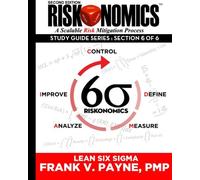 Riskonomics: Lean Six Sigma: Riskonomics Study Guide Series