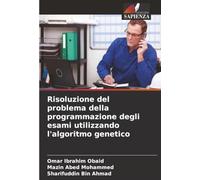 Risoluzione del problema della programmazione degli esami utilizzando l'algoritmo genetico