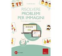 Risolvere i problemi per immagini. Percorso digitale completo per la scuola primaria. Con software (Software didattico)