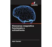Risonanza magnetica funzionale e schizofrenia