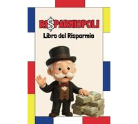 Risparmiopoli: Libro del Risparmio | Budget Planner e 50 Challenge per risparmiare in modo divertente