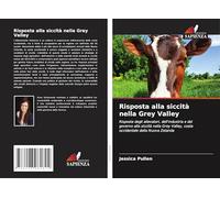 Risposta alla siccità nella Grey Valley: Risposta degli allevatori, dell'industria e del governo alla siccità nella Grey Valley, costa occidentale della Nuova Zelanda