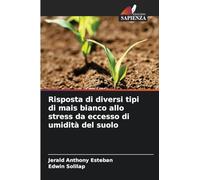Risposta di diversi tipi di mais bianco allo stress da eccesso di umidità del suolo