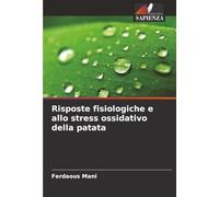 Risposte fisiologiche e allo stress ossidativo della patata