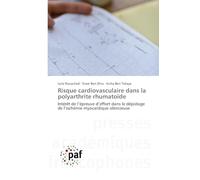 Risque cardiovasculaire dans la polyarthrite rhumatoïde: Intérêt de l'épreuve d'effort dans le dépistage de l'ischémie myocardique silencieuse