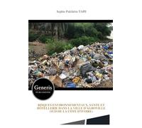 RISQUES ENVIRONNEMENTAUX, SANTE ET HÔTELLERIE DANS LA VILLE D’AGBOVILLE (SUD DE LA CÔTE D’IVOIRE)