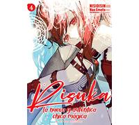 RISUKA, LA NUEVA Y AUTÉNTICA CHICA MÁGICA 4 | Nisio Isin, Nao Emoto