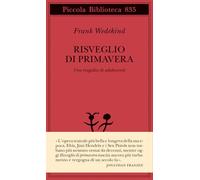 Risveglio di primavera. Una tragedia di adolescenti (Piccola biblioteca Adelphi)