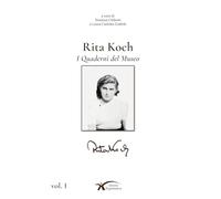 Rita Koch. I quaderni del museo. Ediz. illustrata