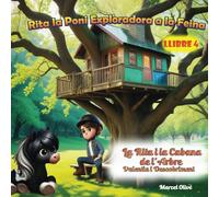 Rita la Poni Exploradora a la Feina: La Rita i la Cabana de l'Arbre (en Català): Valentia i Descobriment (Rita la Poni Exploradora (En Català))