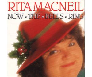 Rita Macneil - Now The Bells Ring