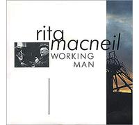 Rita MacNeil - WORKING MAN 7 INCH (7" VINYL 45) UK POLYDOR 1990