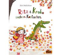 Rita und Kroko suchen Kastanien: Vierfarbiges Bilderbuch