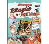 Ritaglio & Collage Gatti Vintage: Libro con oltre 300 illustrazioni in rilievo di alta qualità, download incluso per stampare le immagini nel formato desiderato.