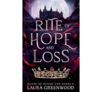 Rite of Hope and Loss: 6 (House of Blood and Roses)