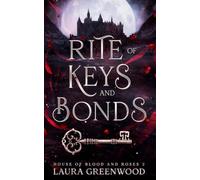 Rite of Keys and Bonds (House of Blood and Roses)