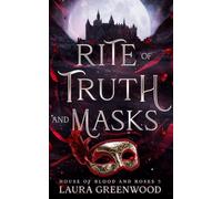 Rite of Truth and Masks (House of Blood and Roses)
