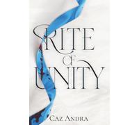 Rite of Unity: A post-apocalyptic dystopian novel where the right choice and the wrong man are the same person
