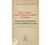 Rites Et Croyances Relatifs À Lenfance Chez Les Banen Du Cameroun (ebo