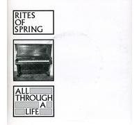 Rites Of Spring - All Through a Life [Vinilo]