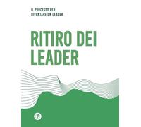 Ritiro dei leader: Il processo per diventare un leader