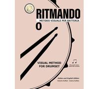 RITMANDO 0: Imparare il ritmo da zero: Guida passo dopo passo alla lettura musicale e al senso del tempo per tutti gli strumenti (Nuova Versione Aggiornata) (Metodo Ritmando)