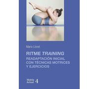 Ritme training: Readaptación inicial con técnicas motrices y ejercicios: 4 (Motriu actual)