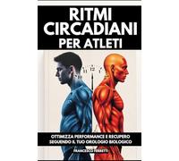 Ritmi Circadiani per Atleti: Ottimizza Performance e Recupero Seguendo il Tuo Orologio Biologico