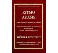 Ritmo Adams: Cómo avanzar en sintonía con el éxito