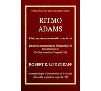 Ritmo Adams: Cómo avanzar en sintonía con el éxito