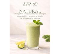 Ritmo Natural: Smoothies funcionales para energía, depuración y equilibrio diario, sin extremos ni presión.