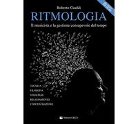 Ritmologia. Il musicista e la gestione consapevole del tempo. Con video online (Didattica musicale)