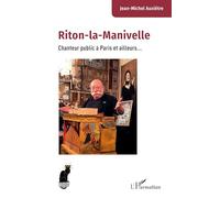Riton-la-Manivelle: Chanteur public à Paris et ailleurs... (Cabaret)