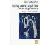 Ritorno ad Haifa-Umm Saad. Due storie palestinesi (L' altra riva)