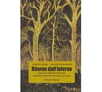 Ritorno dall'inferno. Diario di Umberto Milanese Internato Militare Italiano 1943-1945