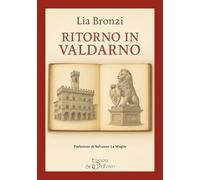 Ritorno in Valdarno (Il volo della fenice)