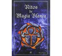 Ritos de Magia Blanca (Círculo Mágico)